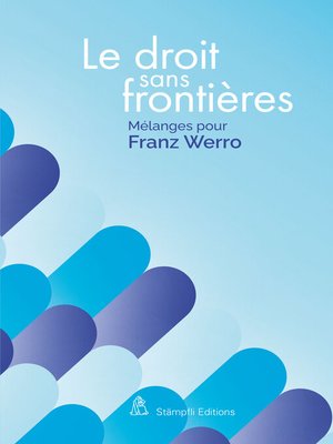 cover image of Le droit sans frontières – Recht ohne Grenzen – Law without borders
